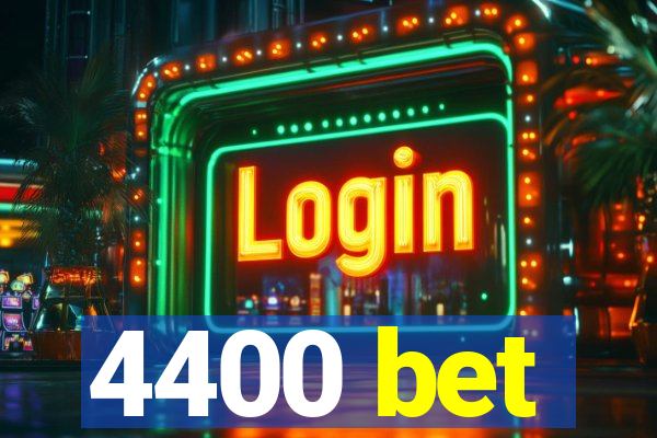 4400 bet